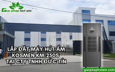 Lắp máy hút ẩm 250L bảo quản da thuộc cho công ty TNHH Đức Tín (Việt Nam) - Tây Ninh