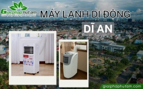 Máy Lạnh Di Động Dĩ An - Giải Pháp Cần Có Cho Mùa Nóng!