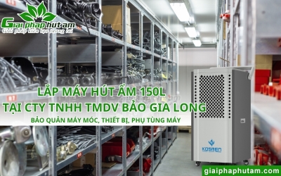 Lắp Máy Hút Ẩm 150L Bảo Quản Máy Móc, Phụ Tùng Tại CTY Bảo Gia Long