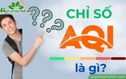 AQI là gì? Chỉ số AQI bao nhiêu là an toàn cho sức khỏe?