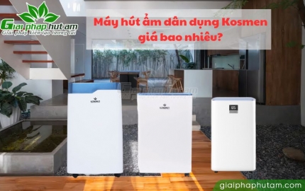 Bảng giá máy hút ẩm Kosmen cho gia đình