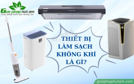 Giới thiệu chung về thiết bị làm sạch không khí