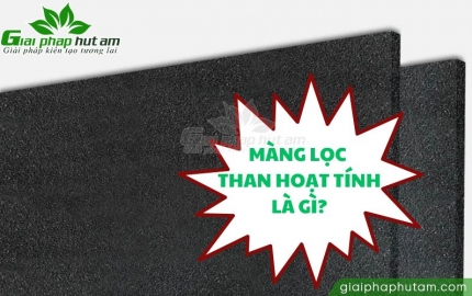 Màng lọc than hoạt tính là gì? Ứng dụng và nguyên lý hoạt động? 