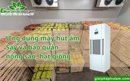 Máy hút ẩm sấy và bảo quản nông sản, hạt giống