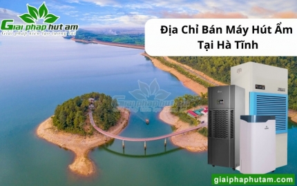 Máy Hút Ẩm Tại Hà Tĩnh