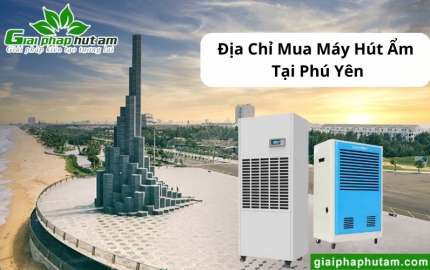 Máy hút ẩm tại Phú Yên