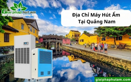 Máy hút Ẩm Tại Quảng Nam