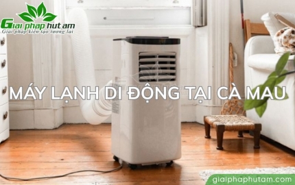 Máy Lạnh Di Động Cà Mau