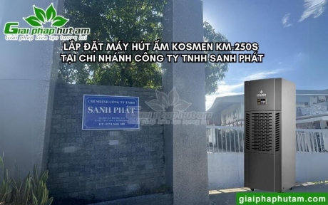 Lắp Máy Hút Ẩm Kosmen 250l Tại Chi Nhánh Công Ty TNHH Sanh Phát - Tân Uyên