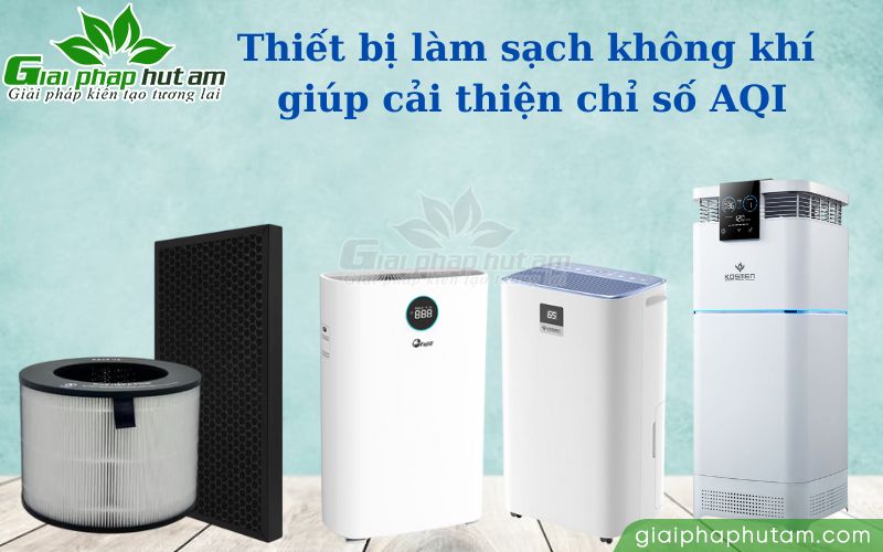 Thiết bị làm sạch không khí giúp cải thiện chỉ số AQI