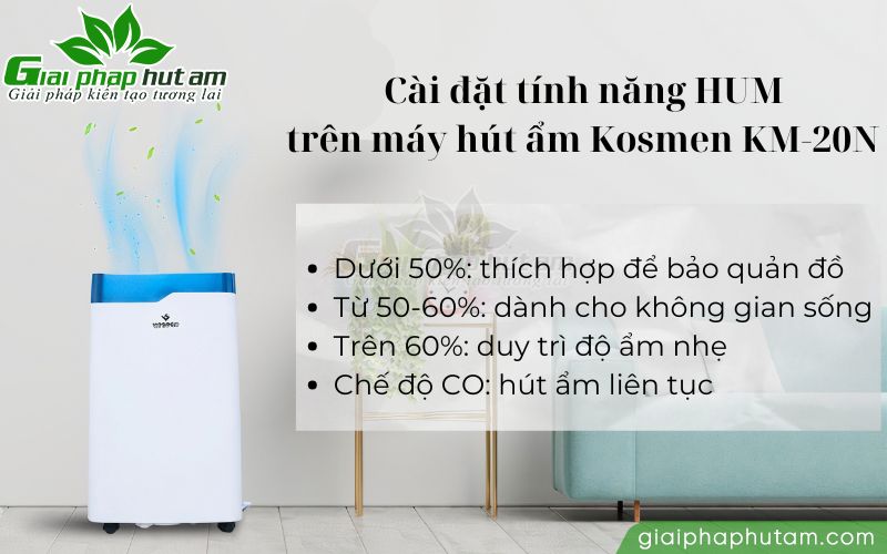 Tính năng HUM trên máy hút ẩm Kosmen KM-20N cho phép người dùng cài đặt độ ẩm theo nhu cầu