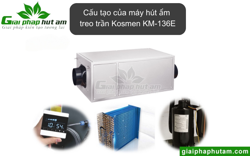 cấu tạo máy hút ẩm treo trần Kosmen KM-136E