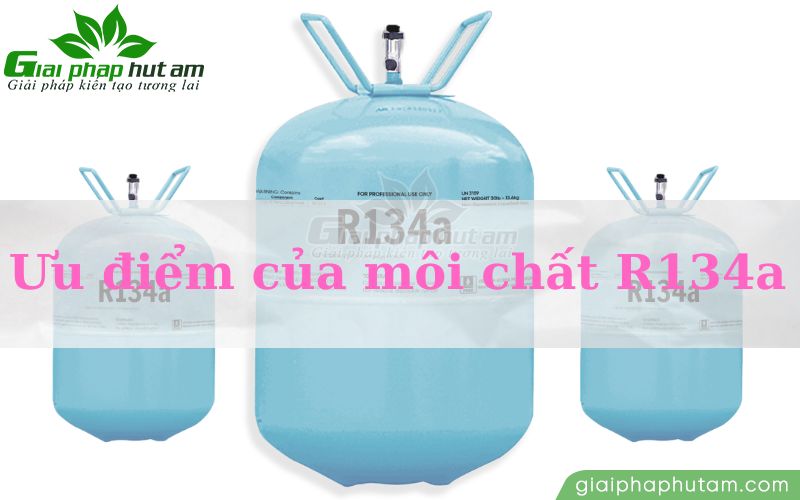 R134a không gây hại cho tầng Ozon, an toàn với sức khỏe, hiệu suất làm lạnh tốt và có giá thành rẻ