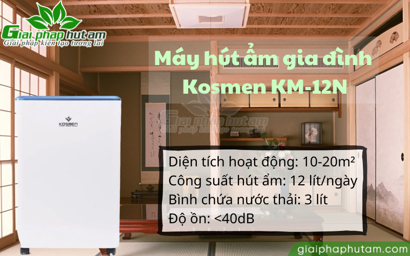 Máy hút ẩm Kosmen KM-12N phù hợp với những không gian từ 10-20m2