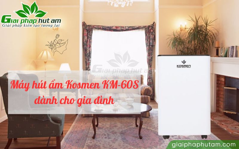 Thiết bị hút ẩm Kosmen KM-60S hoạt động tốt ở nhiệt độ từ 5-38 độ C