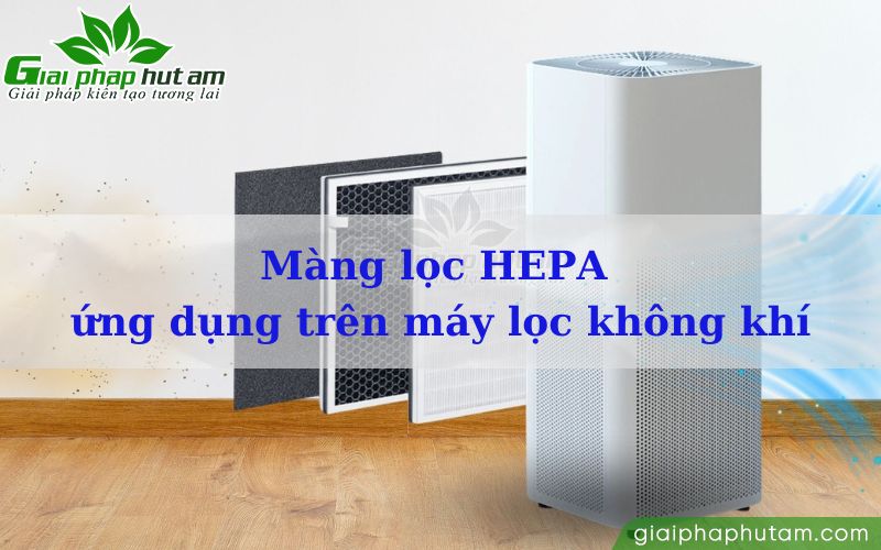 Màng lọc HEPA ứng dụng trên máy lọc không khí