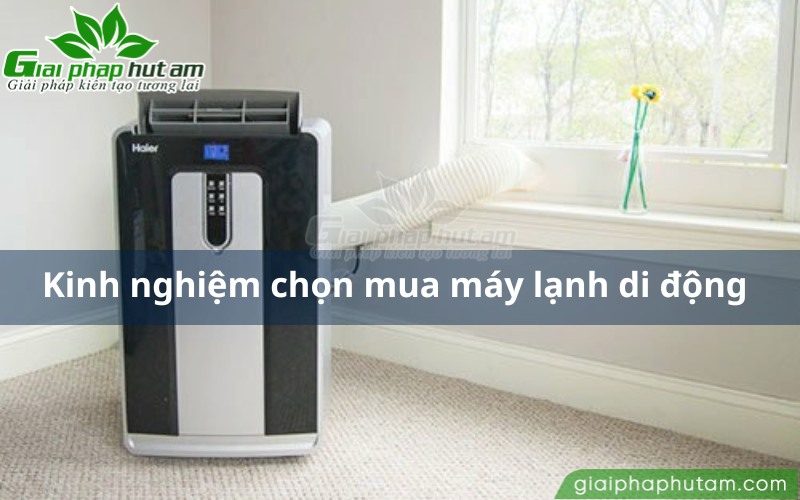 Kinh nghiệm chọn mua máy lạnh di động