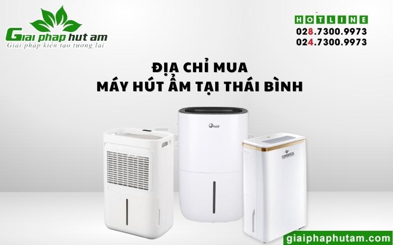 địa chỉ mua Máy Hút Ẩm Tại Thái Bình