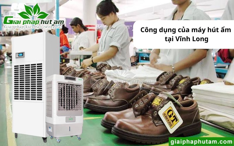 ứng dụng của máy hút ẩm tại vĩnh long trong ngành giày da