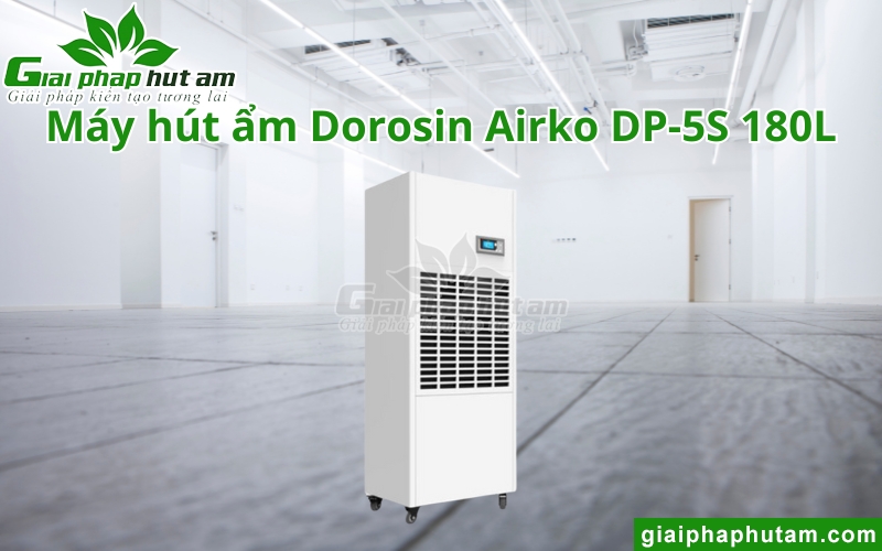 Máy Hút Ẩm 180L Dorosin Airko DP-5S 