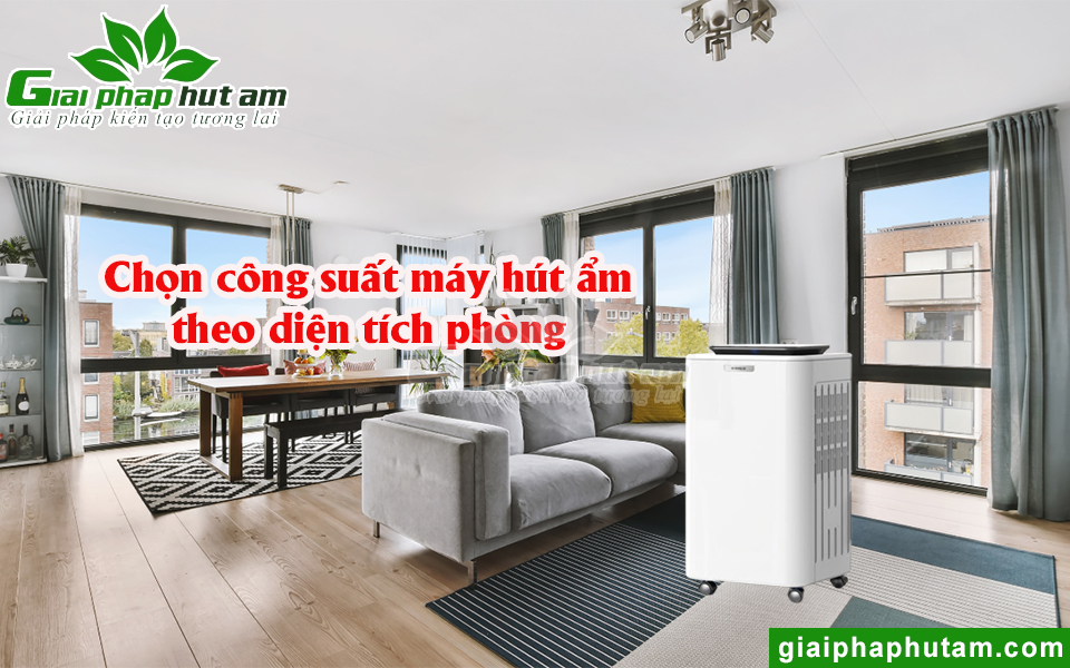 Chọn công suất máy hút ẩm theo diện tích phòng