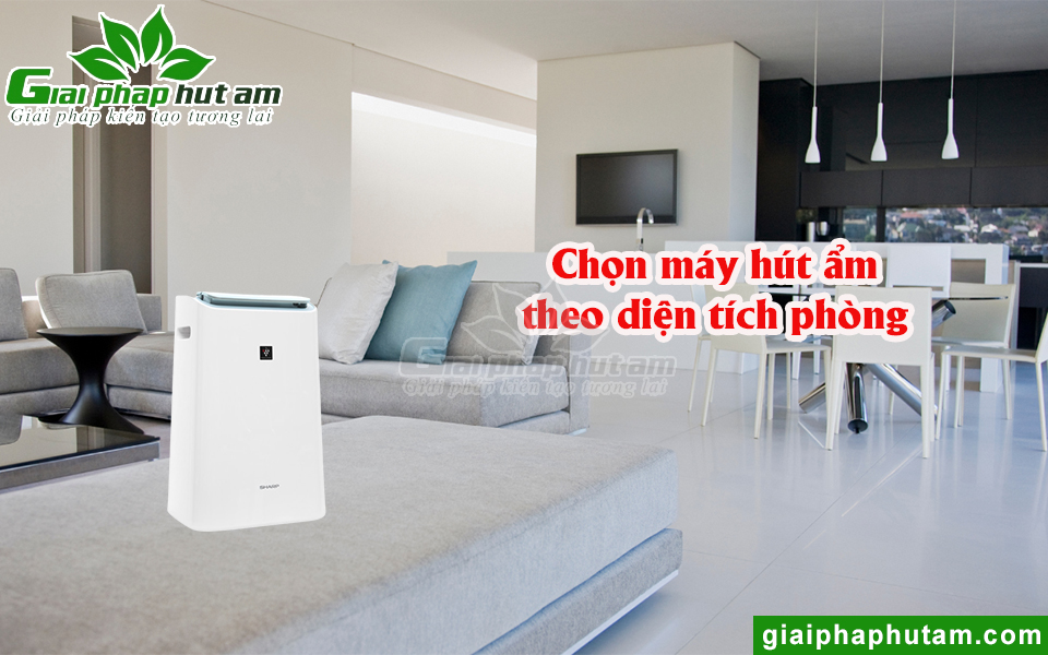 Chọn máy hút ẩm theo diện tích phòng