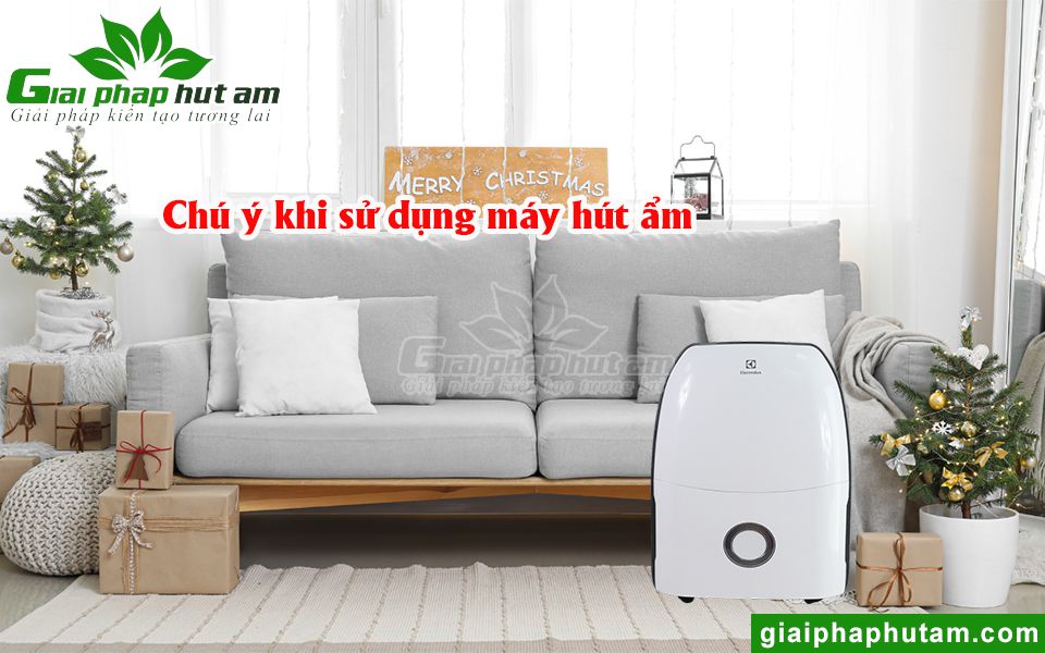 Chú ý khi sử dụng máy hút ẩm