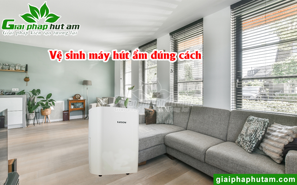 Cách vệ sinh máy hút ẩm đúng cách