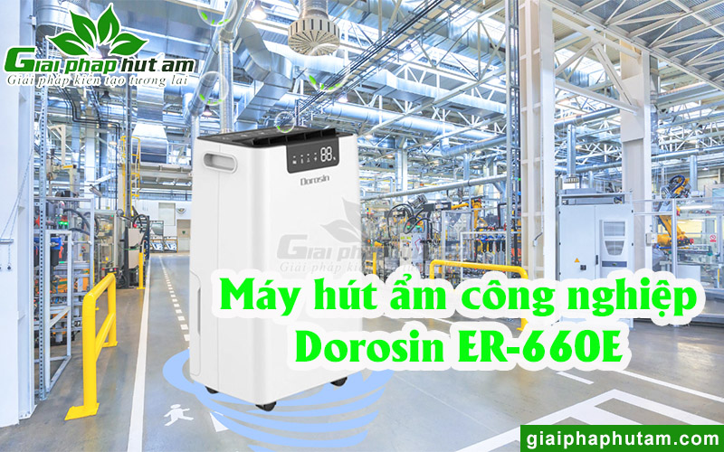 Máy hút ẩm công suất lớn Dorosin ER-660E