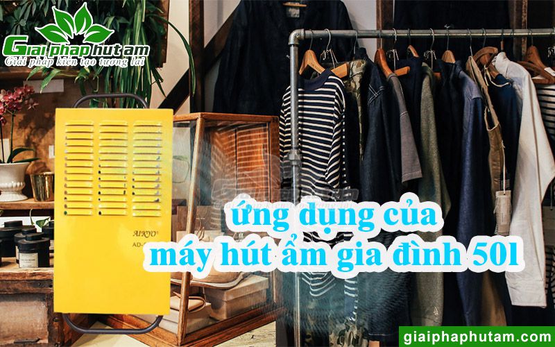 Ứng dụng máy hút ẩm gia đình 50l trong nhiều không gian