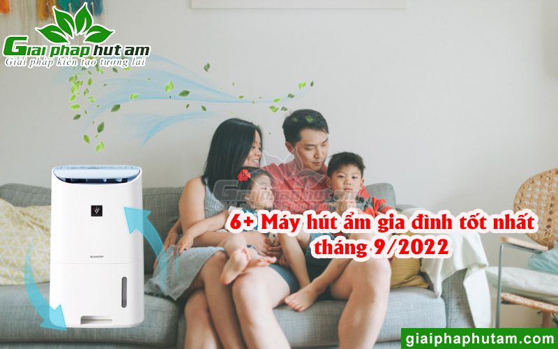 6+ máy hút ẩm gia đình tốt nhất tháng 9/2022