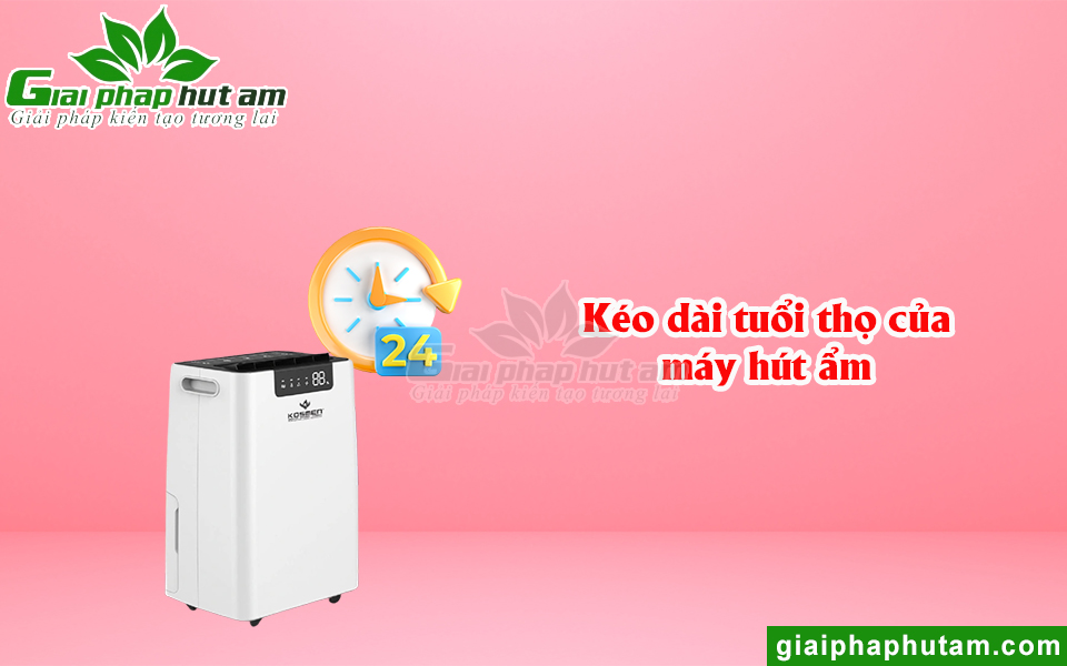 Kéo dài tuổi thọ của máy hút ẩm