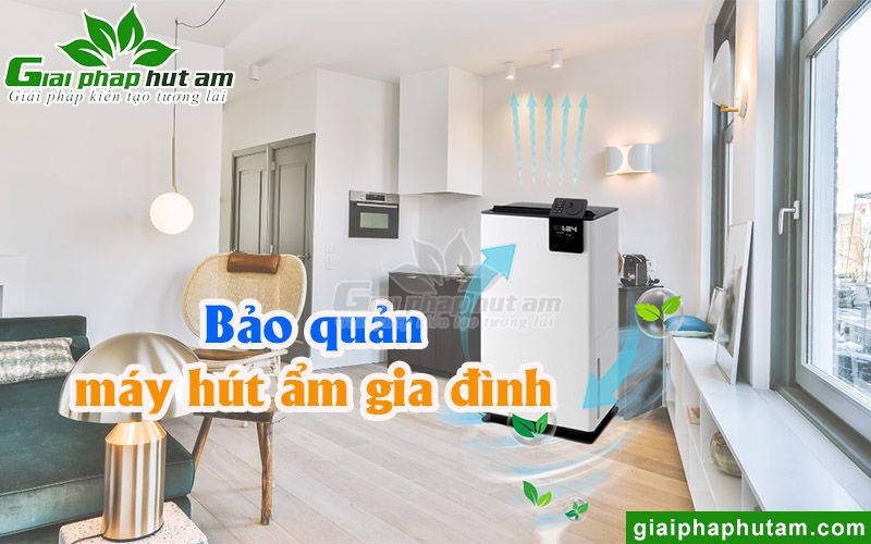 Cách bảo quản máy hút ẩm đúng cách