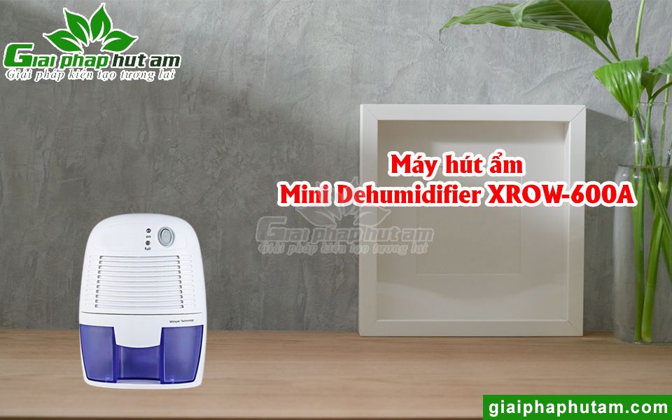 Máy hút ẩm Mini Dehumidifier XROW-600A