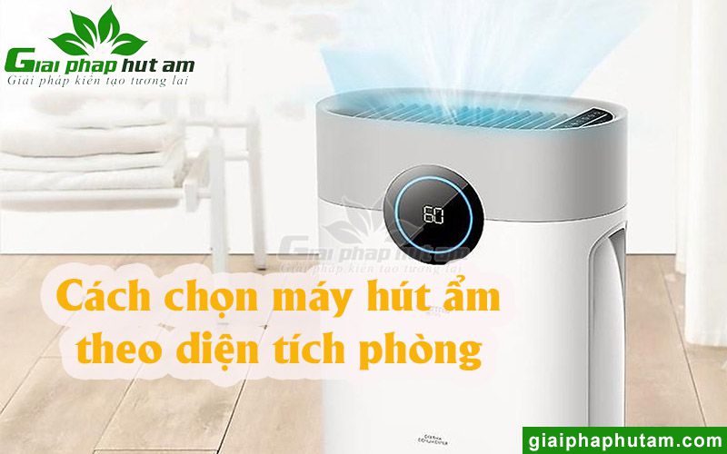 Cách chọn máy hút ẩm gia đình phù hợp với diện tích phòng