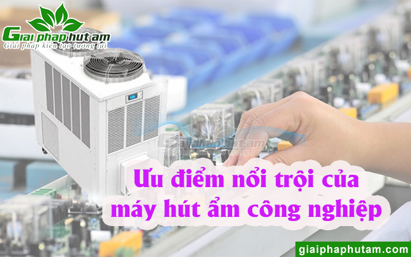 Ưu điểm của máy hút ẩm công nghiệp 180l