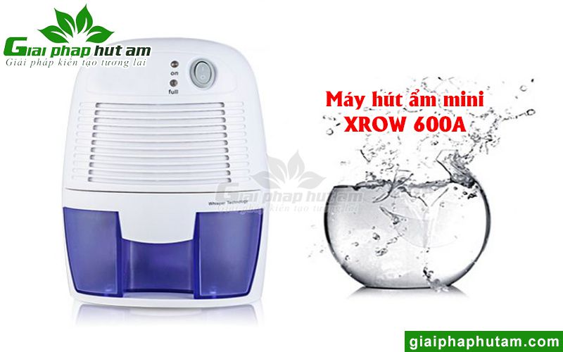 Máy hút ẩm mini giá rẻ XROW 600A