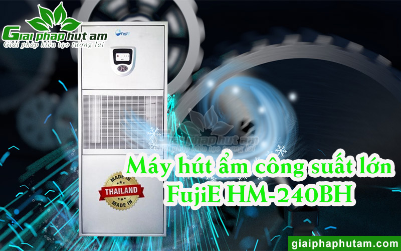 Máy hút ẩm công nghiệp 240l FujiE HM-240BH