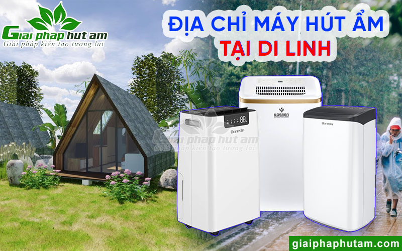 Địa chỉ mua máy hút ẩm tại Di Linh