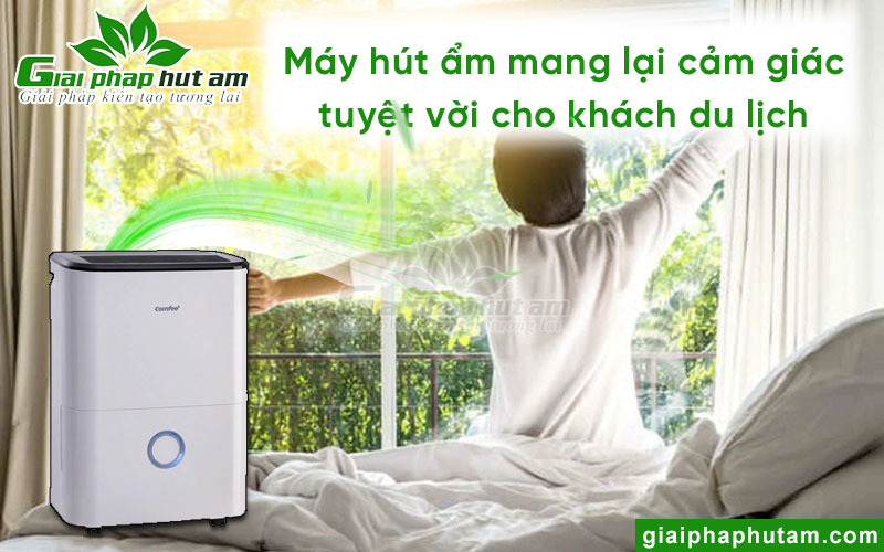 Máy hút ẩm mang lại trải nghiệm tốt nhất cho khách du lịch