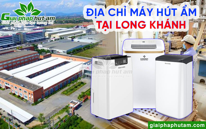 Địa chỉ mua máy hút ẩm tại Long Khánh