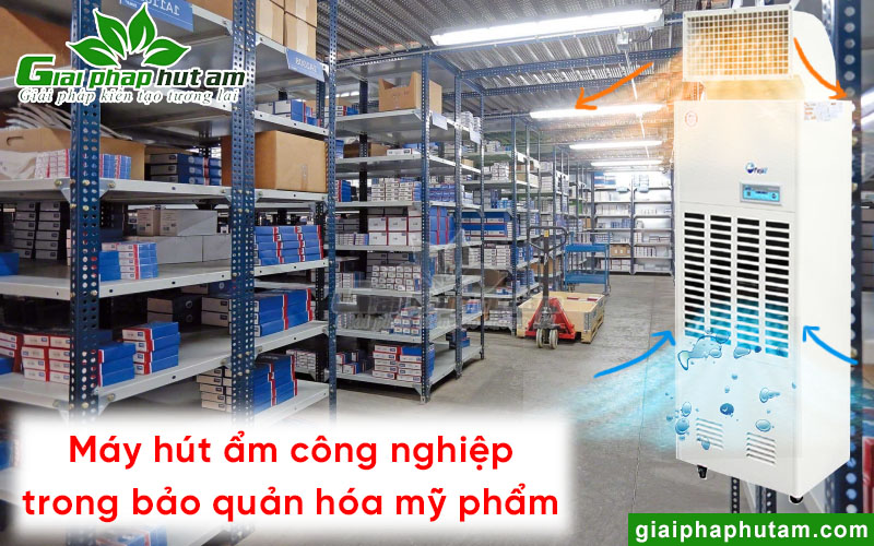 Máy hút ẩm giúp bảo quản hóa mỹ phẩm không bị biến chất