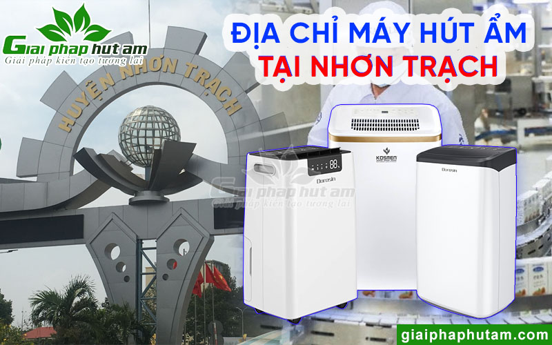 Địa chỉ mua máy hút ẩm tại Nhơn Trạch