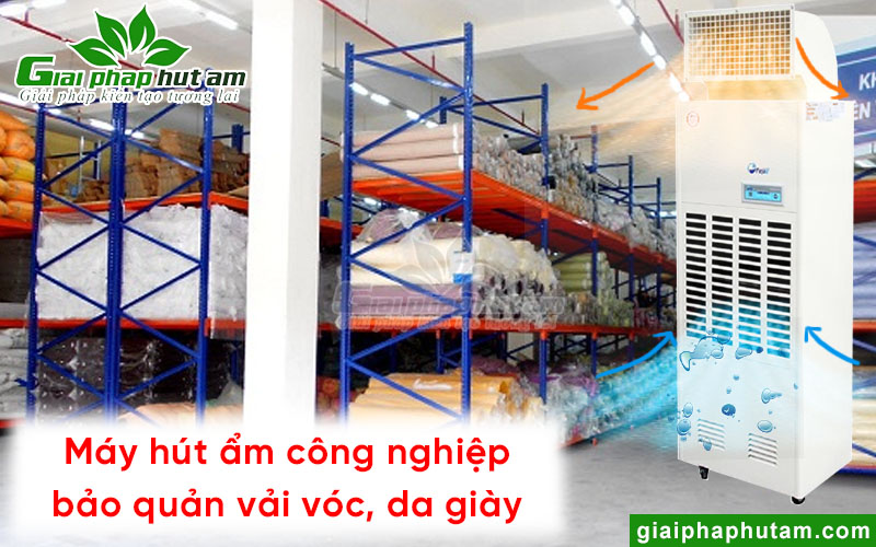 Máy hút ẩm giúp bảo quản vải vóc, da làm giày