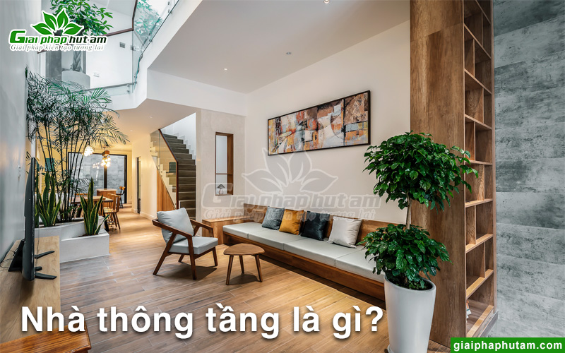 Nhà thông tầng là gì?