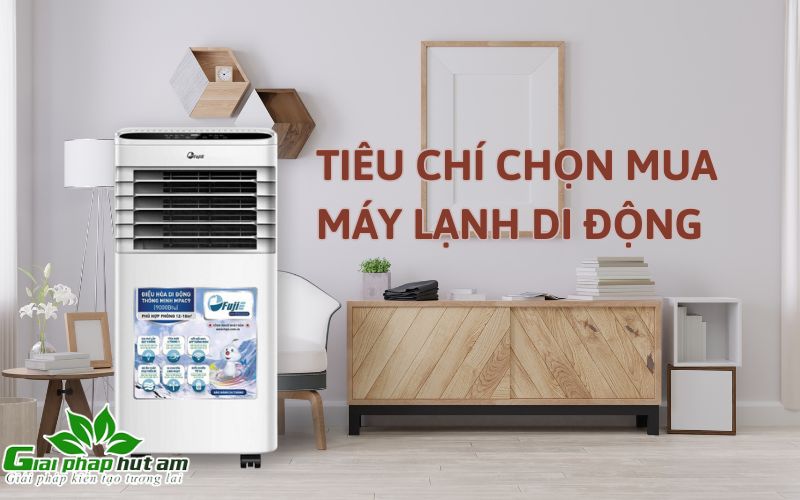 Tiêu chí hàng đầu chọn mua máy lạnh di động không nên bỏ lỡ
