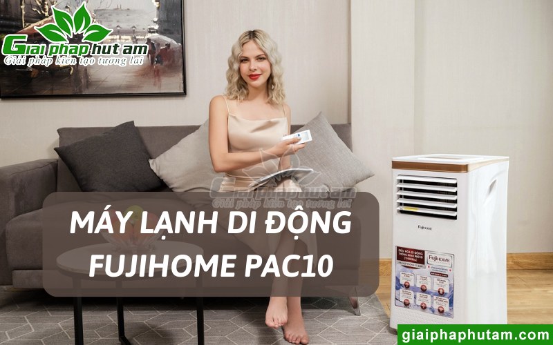 Máy Lạnh Di Động Fujihome PAC10