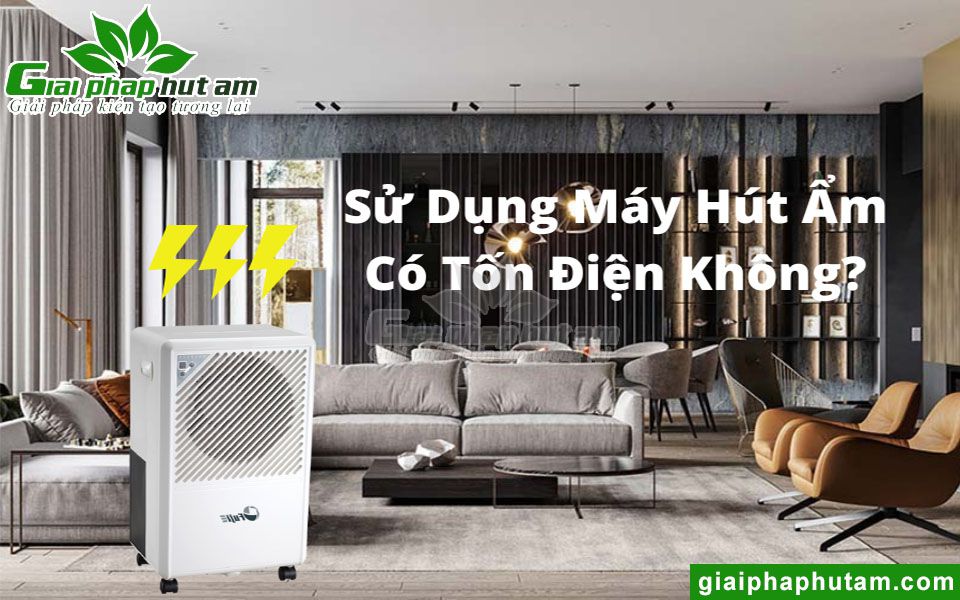 Sử dụng máy hút ẩm có tốn điện không?